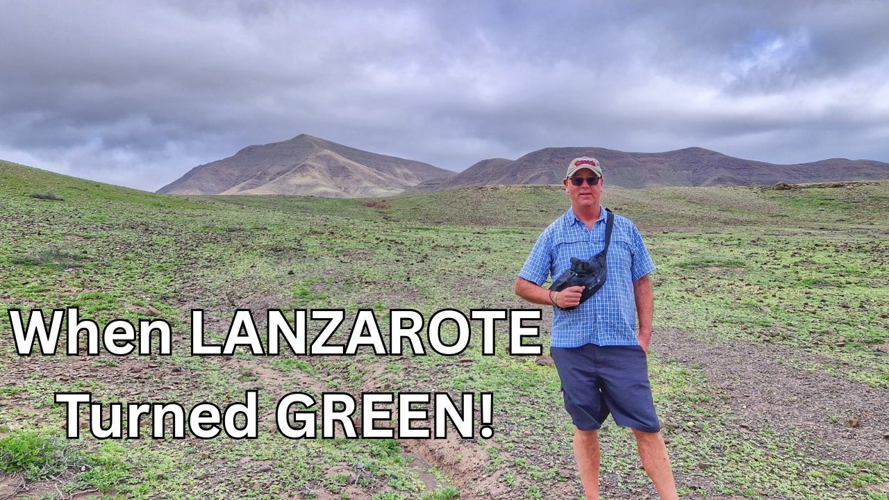 When LANZAROTE Turned GREEN!