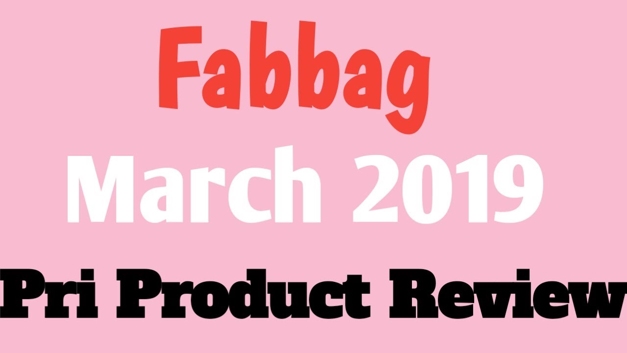 Fabbag March 2019 / Review