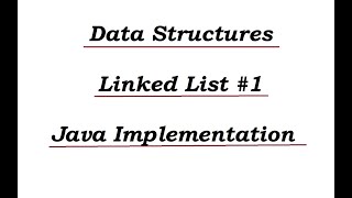 Data Structures || Linked List #1 || Java Implementation [Telugu]