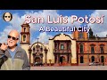 San Luis Potosi - (A Beautiful City)