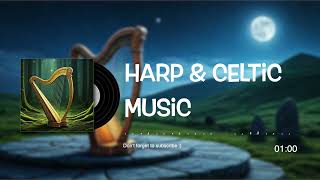  Celtic Harp Dreams  Relaxing Harp  For Peace U0026 Meditation 