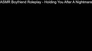 ASMR Boyfriend Roleplay - Holding You After A Nightmare #13