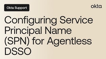 Configuring Service Principal Name (SPN) for Agentless DSSO | Okta Support
