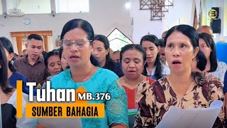 TUHAN SUMBER BAHAGIA (MB.376) KOOR #masaprapaskah Lingkungan St.Joseph Freinademetz #paroki #naesleu