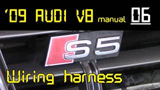 #6 Wiring Harness Removal - 2009 Audi S5 V8 manual, engine service series