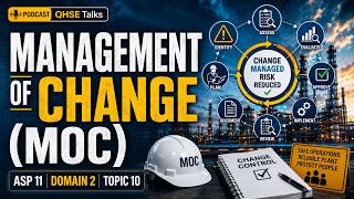 ASP 11 Domain 2 Topic 10 | Management of Change (MOC) Explained | Process Safety Management (PSM)