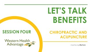 Let's Talk Benefits - Session Four - Chiropractic and Acupuncture