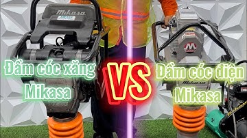 So sánh lực đầm máy cóc điện mikasa và máy đầm cóc xăng Mikasa. Nhanh tay Lh Sđt/Zalo: 0906858722