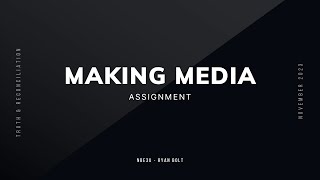 Making Media Assignment - Grade 11 English (Ryan Bolt)