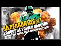 Só Perguntas #1 - Porque os Power Rangers fazem pose depois que o monstro explode?