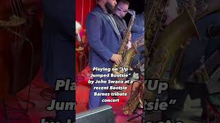 Great to play in a tribute concert with Bootsie’s grandson. This is my solo on “Up Jumped Bootsie”