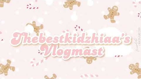 This is one of my YouTube intro that I will me using for Vlog mas!!￼￼ ♡ 