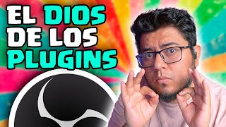 El dios de los PLUGINS de OBS  Mejor que todo lo que haz visto