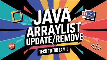 Java ArrayList Tutorial: Update and Remove Elements Explained | Tech Tutor Tamil