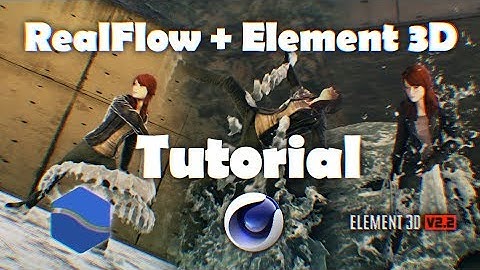 RealFlow + Element 3D Tutorial