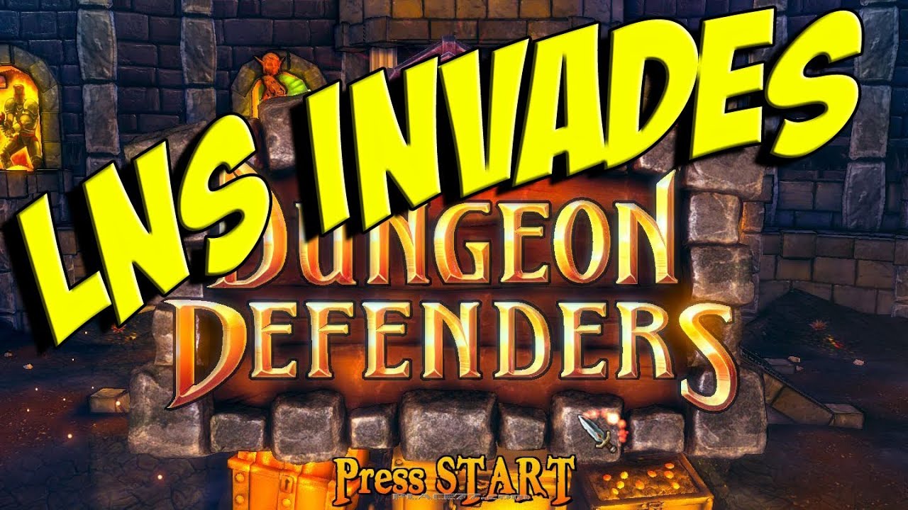 LNS Invades: Dungeon Defenders
