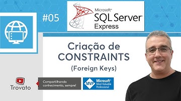 SQL SERVER - 05 - Foreign Keys ou Chaves Estrangeiras
