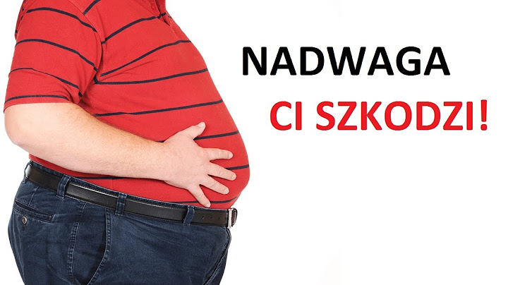 Dowiedz się jakie są skutki nadwagi - OD RAZU BĘDZIESZ CHCIAŁ SCHUDNĄĆ