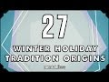 27 Winter Holiday Tradition Origins - mental_floss on YouTube (Ep. 39)