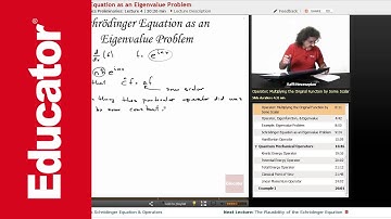 “Schrodinger Equation as an Eigenvalue Problem” | Physical Chemistry with Educator.com