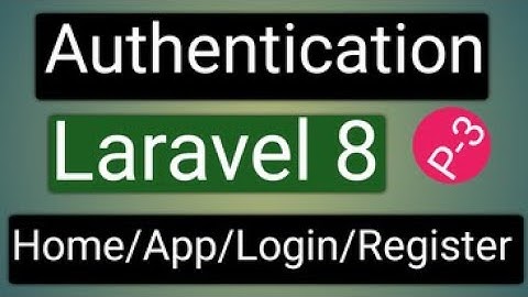 Laravel 8 Authentication Bangla Tutorial | Home App Login Register Page  | Part 3