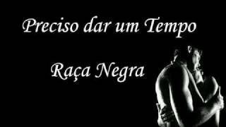 PRECISO DAR UM TEMPO - RAÇA NEGRA chords