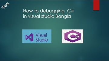 Debugging C# in visual studio Bangla l How to Debugging C# in visual studio