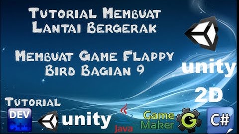 9 Tutorial Membuat Lantai Bergerak FlappyBird Bagian 9 - Belajar Unity 2D FlappyBird