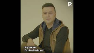 Ortiqboy Ro'ziboyev Sog'inaman Audio 2023