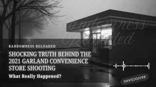 Shocking Truth Behind the 2021 Garland Convenience Store Shooting: What Really Happened? Wealth