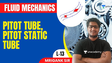 L 13 | Pitot Tube, Pitot static Tube | Fluid Mechanics #GATE2022