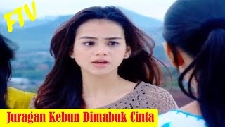 FTV Terbaru ~ Juragan Kebun Dimabuk Cinta - Sahila Hisyam & Rendy Septino
