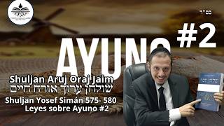 Simán 575 -580(Leyes de Ayuno En la tierra de Isarel) Shuljan Aruj Ora Jaim