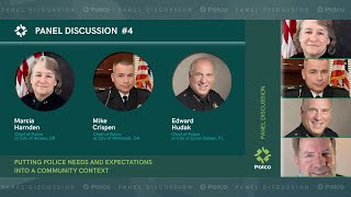 Panel 4: Putting Police Needs And Expectations Into A Community Context