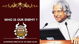 Who is our enemy? | Dr. APJ Abdul Kalam Inspiring Speech | Interaction with students |