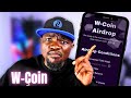 Will you Make $1,000 From W-Coin Airdrop? | W-Coin Airdrop Conditions