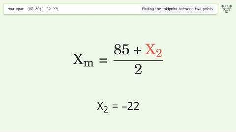 Find the midpoint between two points p1 (85,80) and p2 (-22,22): Step-by-Step Video Solution