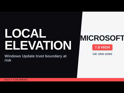 Windows 11 Update Flaw Lets Local Users Seize Control (CVE-2026-81963)