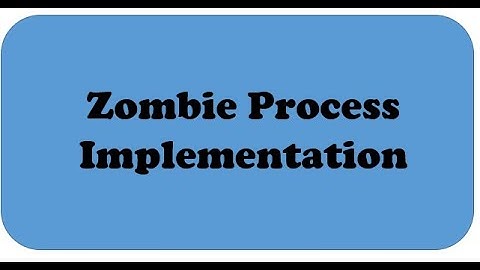 Zombie Process Implementation