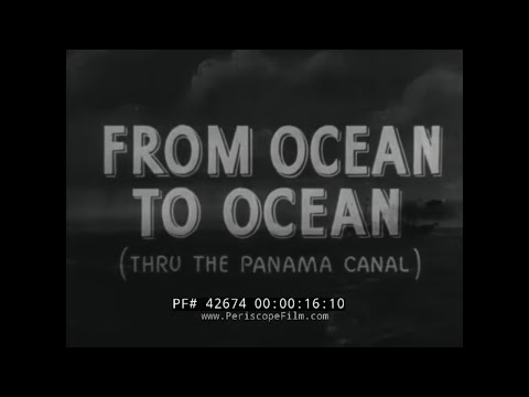 1940’s EDUCATIONAL FILM “GEMS OF THE GLOBE: FROM OCEAN TO OCEAN” THRU THE PANAMA CANAL 42674