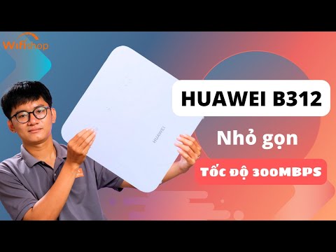 Review chi tiết router wifi 4G Huawei B312 | Wifishop