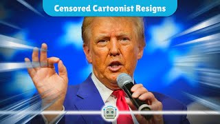Cartoonist Quits Washington Post After Censored Anti-Trump Illustration