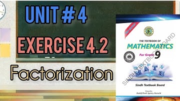 Class 9th maths | unit 4 | exercise 4.2 | Sindh board | factorization | new book 