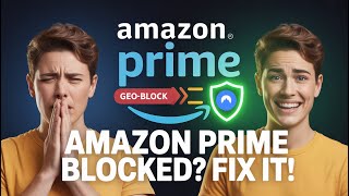 Cant Watch Amazon Prime Abroad? Heres The Fix Nordvpn 2025