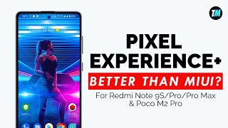 Pixel Experience Plus ROM With Android 11 - Better Than MIUI? | Installation & Full Review