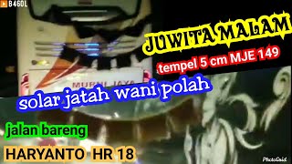 Juwita Malam jalan bareng Haryanto HR 18 | Tempel 5 cm MJE 149 Denjaka | Murni Jaya E 203