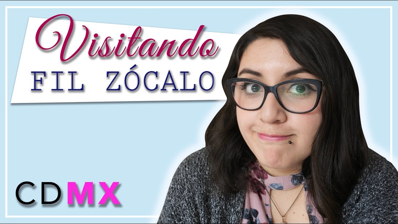 VISITANDO┃FIL ZÓCALO 2018 booktube tags