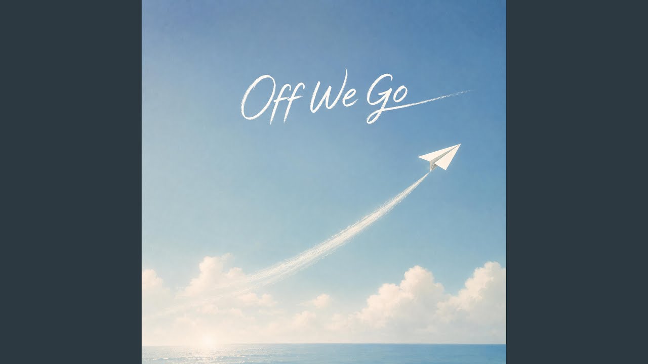 Off We Go adlı videoyu YouTube'da izle Off We Go adlı videoyu YouTube'da izle