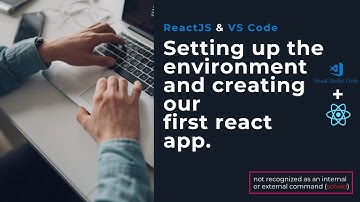 ReactJS+VSCode Environment Setup | ReactJS Installation & Creating first React App in 2021