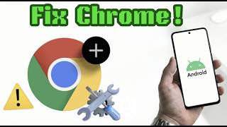 How to Fix Chrome Not Working on Android